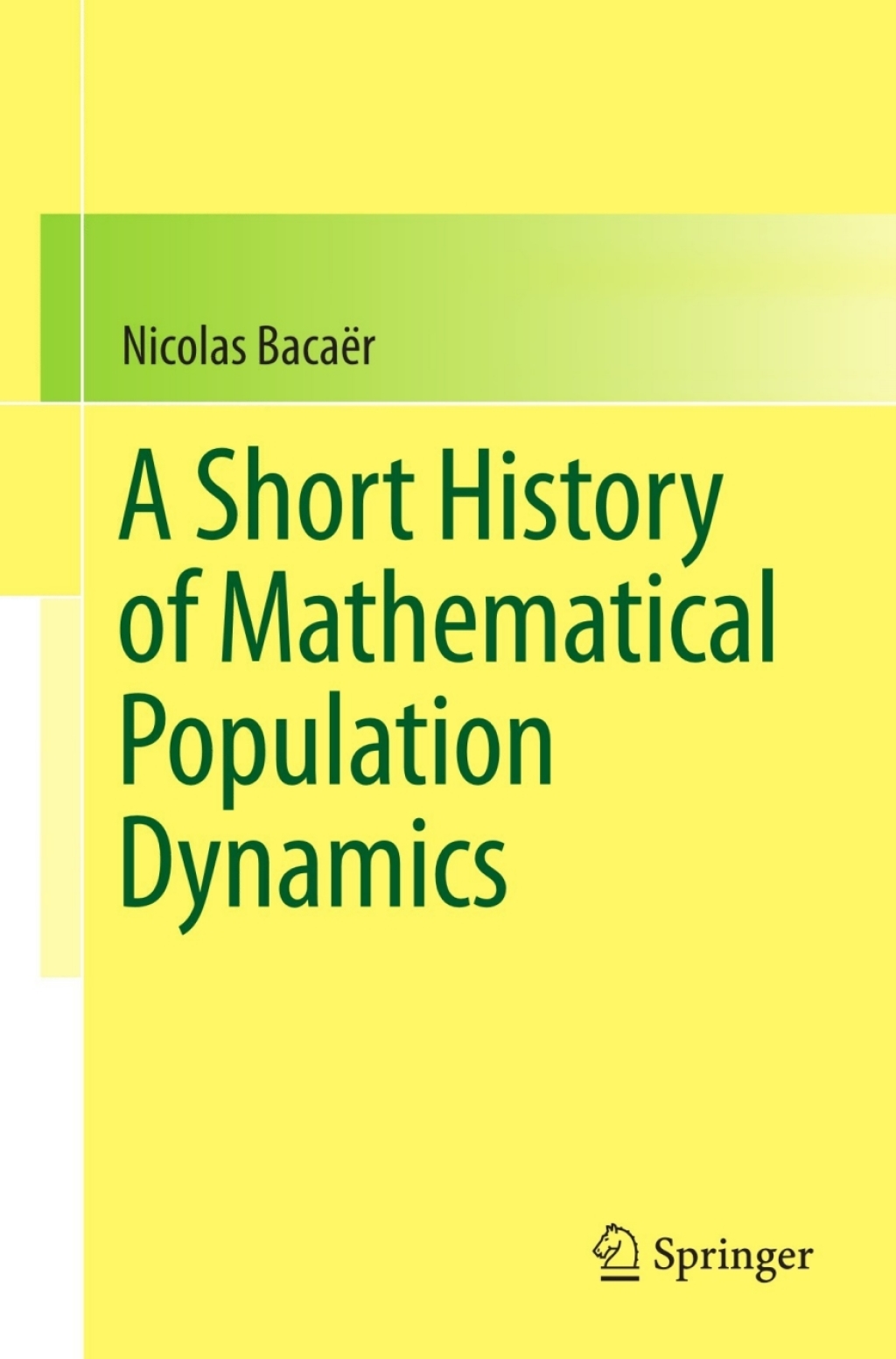 A Short History of Mathematical Population Dynamics