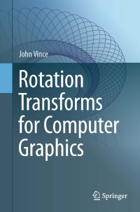 Imagen de portada: Rotation Transforms for Computer Graphics 9780857291530