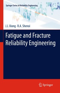 Imagen de portada: Fatigue and Fracture Reliability Engineering 9781447126256