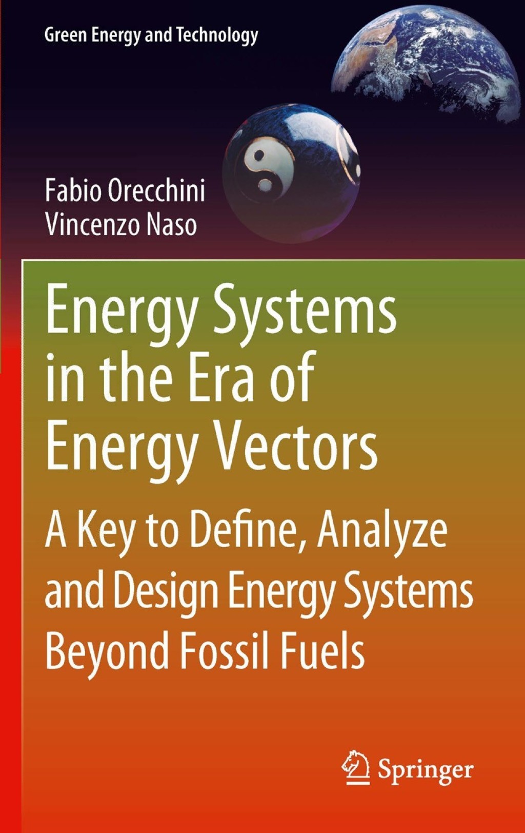 Energy Systems in the Era of Energy Vectors A Key to Define, Analyze and Design Energy Systems Beyond Fossil Fuels
