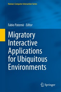 Cover image: Migratory Interactive Applications for Ubiquitous Environments 9780857292490