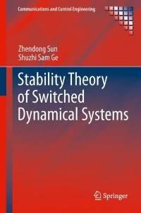 Cover image: Stability Theory of Switched Dynamical Systems 9781447126249