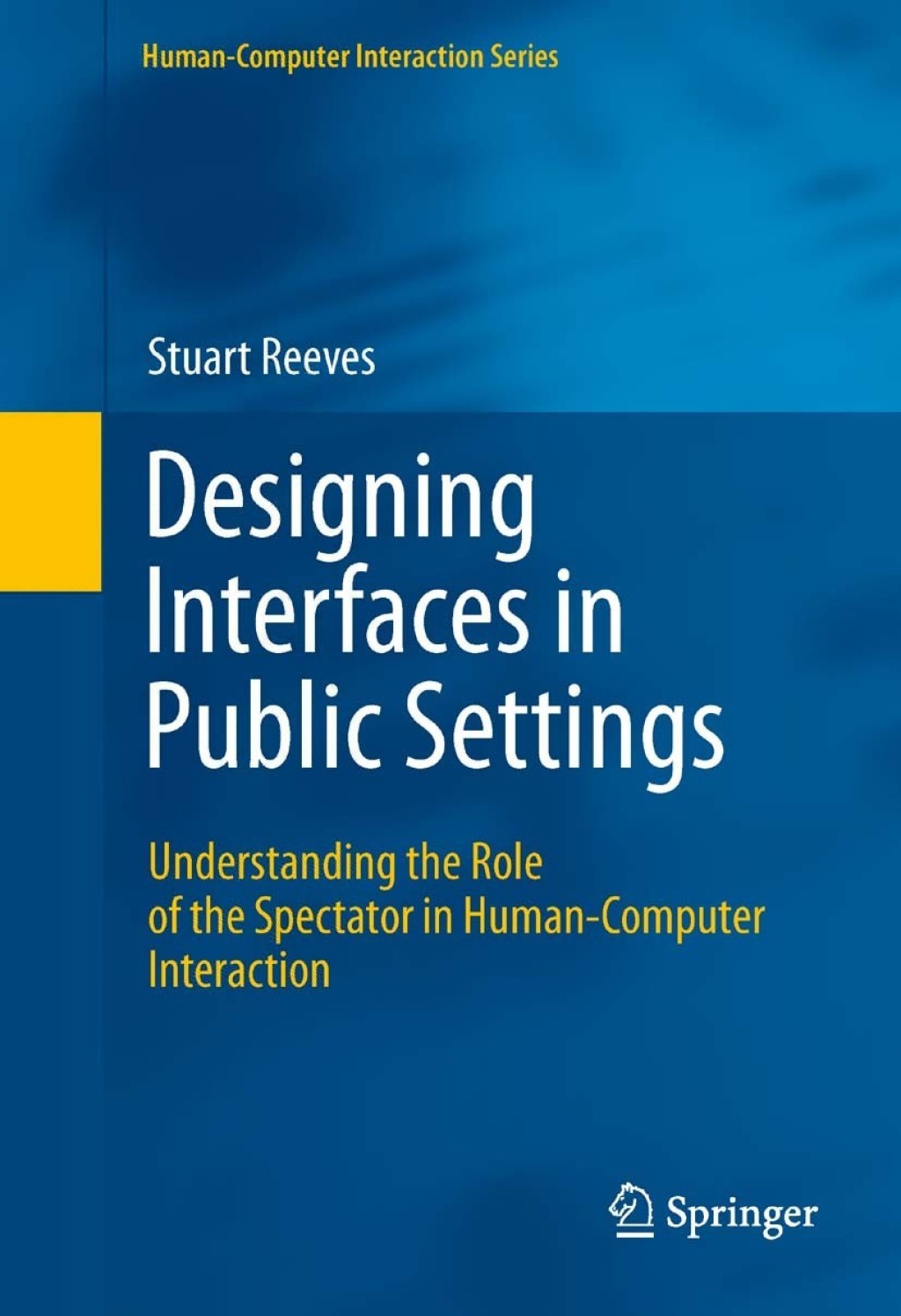 Designing Interfaces in Public Settings Understanding the Role of the Spectator in Human-Computer Interaction