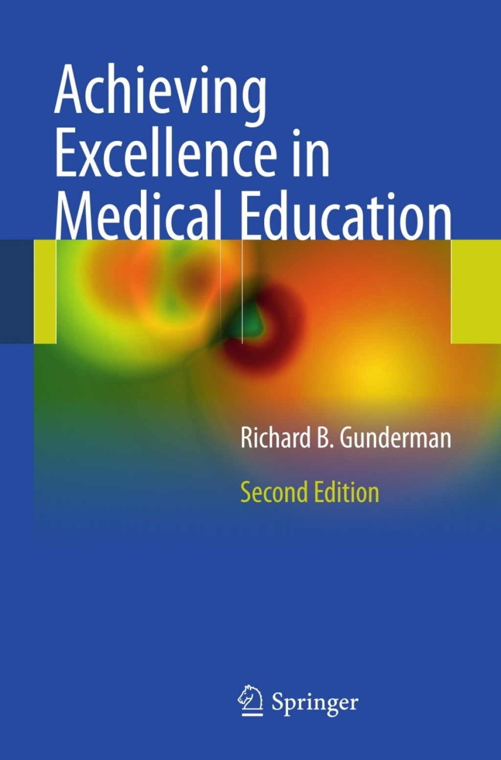 Achieving Excellence in Medical Education Second Edition 2nd Edition