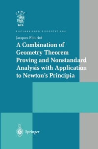 صورة الغلاف: A Combination of Geometry Theorem Proving and Nonstandard Analysis with Application to Newton’s Principia 9781852334666