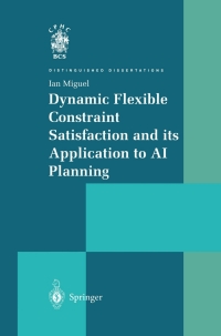 表紙画像: Dynamic Flexible Constraint Satisfaction and its Application to AI Planning 9781447110484