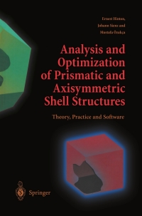 صورة الغلاف: Analysis and Optimization of Prismatic and Axisymmetric Shell Structures 9781852334215