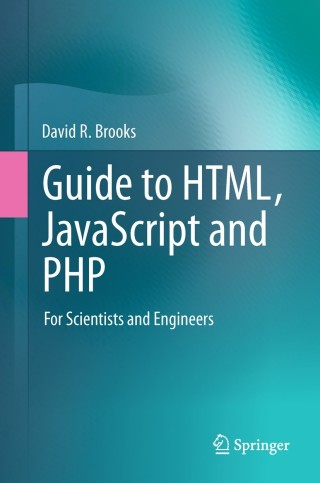 Cover image: Guide to HTML, JavaScript and PHP 9780857294487