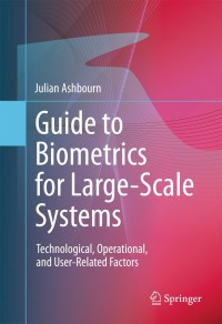 Cover image: Guide to Biometrics for Large-Scale Systems 9780857294661