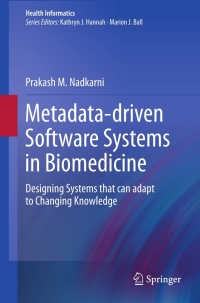 صورة الغلاف: Metadata-driven Software Systems in Biomedicine 9780857295095