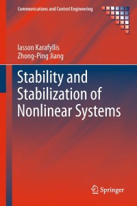 Cover image: Stability and Stabilization of Nonlinear Systems 9781447126478