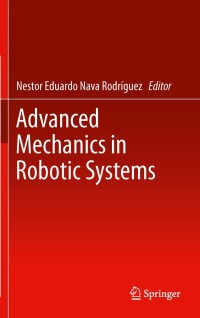 Omslagafbeelding: Advanced Mechanics in Robotic Systems 9780857295873