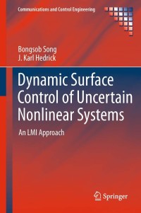 Cover image: Dynamic Surface Control of Uncertain Nonlinear Systems 9781447126553