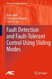 Cover image: Fault Detection and Fault-Tolerant Control Using Sliding Modes 9781447126645