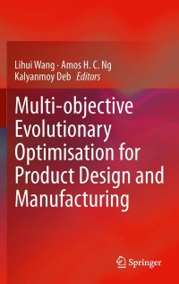 Cover image: Multi-objective Evolutionary Optimisation for Product Design and Manufacturing 9780857296177