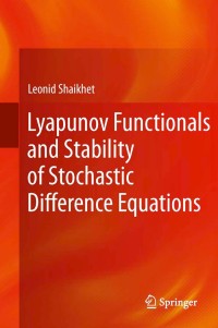 Imagen de portada: Lyapunov Functionals and Stability of Stochastic Difference Equations 9780857296849