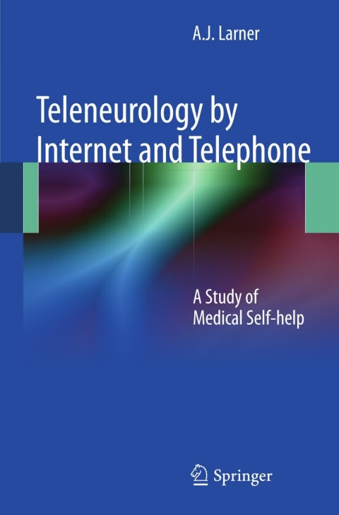Teleneurology by Internet and Telephone: A Study of Medical Self-help - FULL INSTANT DOWNLOAD | PDF DOCX EPUB