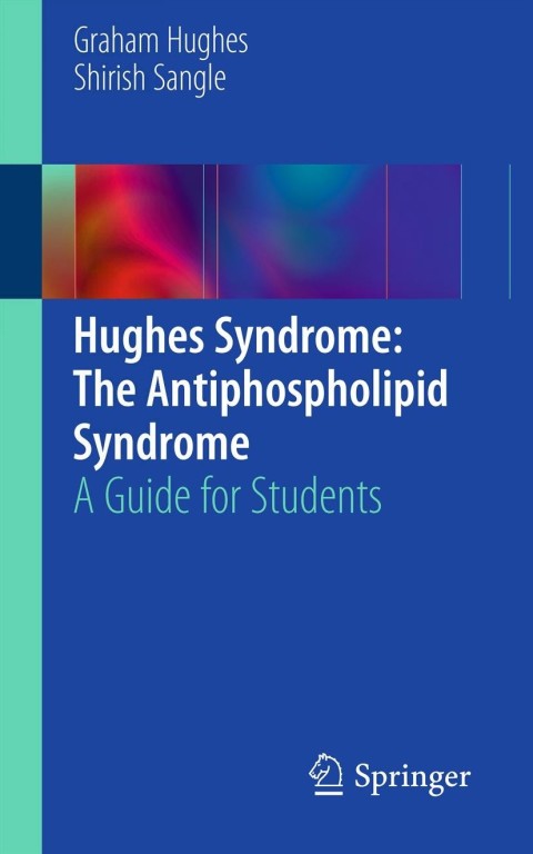 Hughes Syndrome: The Antiphospholipid Syndrome : A Guide for Students - FULL INSTANT DOWNLOAD | PDF DOCX EPUB