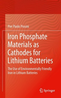 Cover image: Iron Phosphate Materials as Cathodes for Lithium Batteries 9780857297440