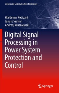 Omslagafbeelding: Digital Signal Processing in Power System Protection and Control 9780857298010