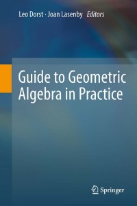 Cover image: Guide to Geometric Algebra in Practice 9780857298102