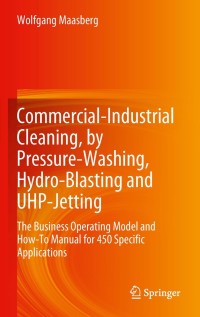 Cover image: Commercial-Industrial Cleaning, by Pressure-Washing, Hydro-Blasting and UHP-Jetting 9780857298348