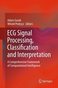 Cover image: ECG Signal Processing, Classification and Interpretation 9780857298676