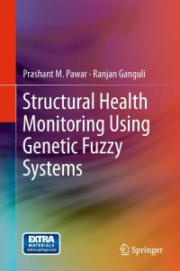 Cover image: Structural Health Monitoring Using Genetic Fuzzy Systems 9780857299062