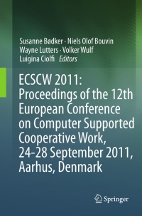 Omslagafbeelding: ECSCW 2011: Proceedings of the 12th European Conference on Computer Supported Cooperative Work, 24-28 September 2011, Aarhus Denmark 9780857299123