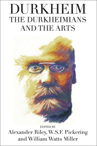 Omslagafbeelding: Durkheim, the Durkheimians, and the Arts 1st edition 9780857459176