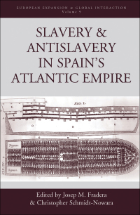 Cover image: Slavery and Antislavery in Spain's Atlantic Empire 1st edition 9780857459336