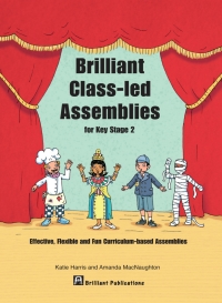 Titelbild: Brilliant Class-led Assemblies for Key Stage 2 1st edition 9781905780143