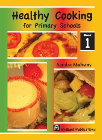 Omslagafbeelding: Healthy Cooking for Primary Schools: Book 1 2nd edition 9781905780198