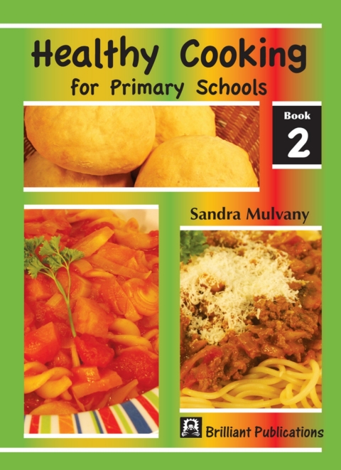 Healthy Cooking for Primary Schools: Book 2, 1st Edition - FULL INSTANT DOWNLOAD | PDF DOCX EPUB