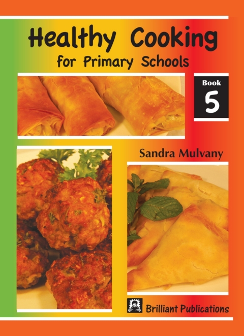 Healthy Cooking for Primary Schools: Book 5, 1st Edition - FULL INSTANT DOWNLOAD | PDF DOCX EPUB