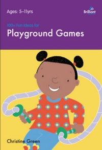 表紙画像: 100+ Fun Ideas for Playground Games 2nd edition 9781905780402