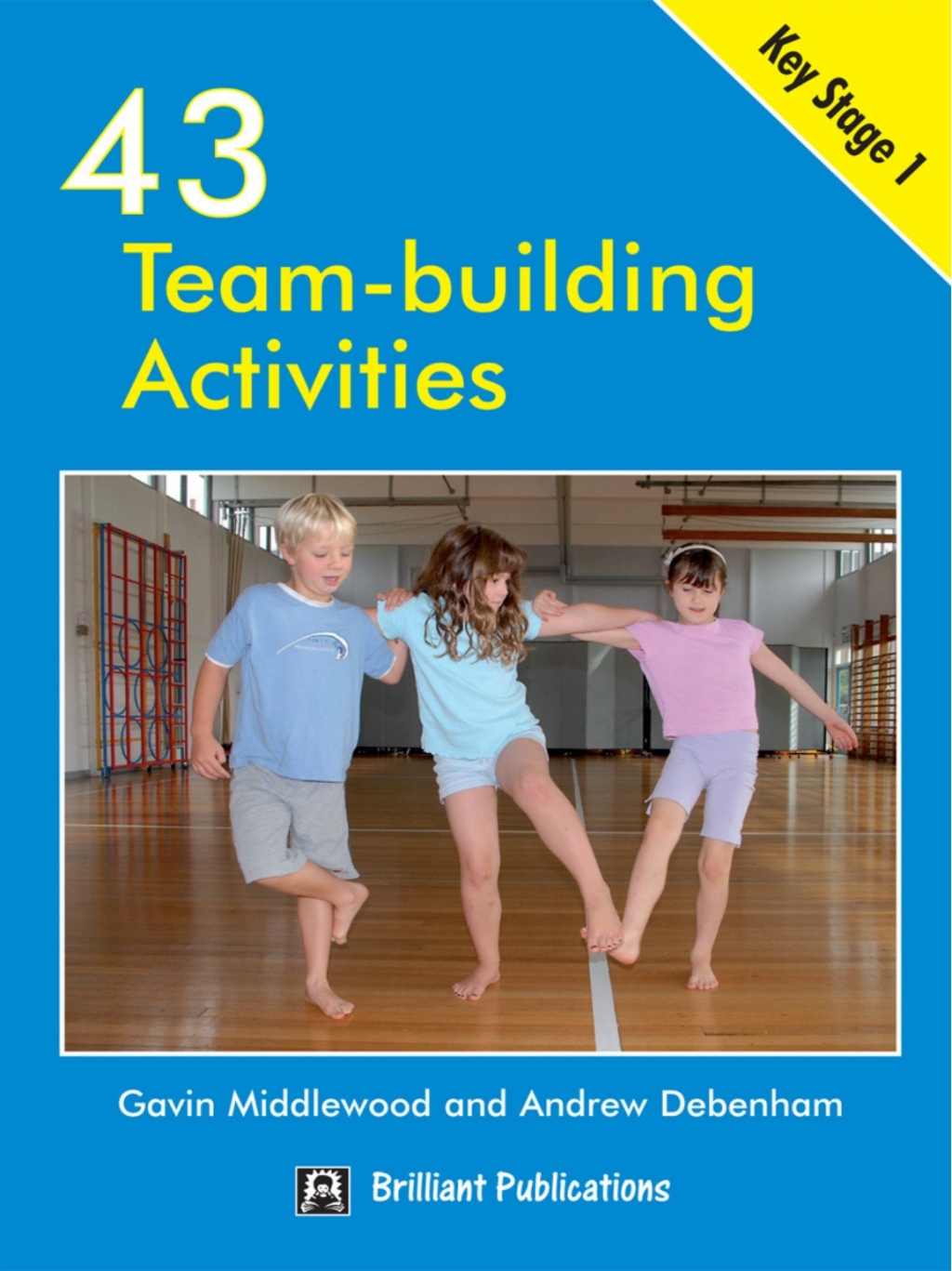 43 Team Building Activities for Key Stage 1 5th Edition