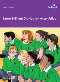 Cover image: More Brilliant Stories for Assemblies 2nd edition 9781905780747