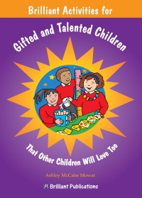 Cover image: Brilliant Activities for Gifted and Talented Children 3rd edition 9781903853474