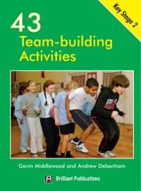 Omslagafbeelding: 43 Team-building Activities for Key Stage 2 2nd edition 9781903853573