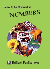 表紙画像: How to be Brilliant at Numbers 1st edition 9781897675069