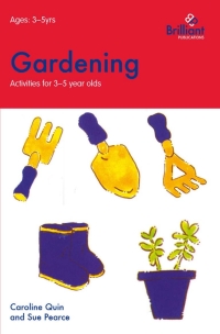 صورة الغلاف: Gardening (Activities for 3–5 Year Olds) 1st edition 9781897675403