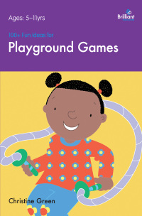 Omslagafbeelding: 100+ Fun Ideas for Playground Games 2nd edition 9781905780402