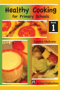 Imagen de portada: Healthy Cooking for Primary Schools: Book 1 2nd edition 9781905780198