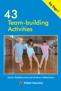 Omslagafbeelding: 43 Team Building Activities for Key Stage 1 4th edition 9781905780495
