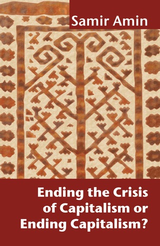 Cover image: Ending the Crisis of Capitalism or Ending Capitalism? 9781906387808