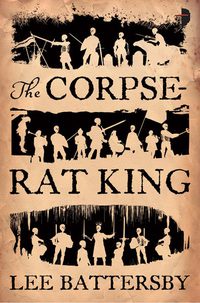 Cover image: The Corpse-Rat King 9780857662873