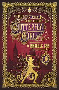 Cover image: The Contrary Tale of the Butterfly Girl 9780857664457