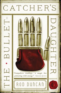 Cover image: The Bullet-Catcher's Daughter 9780857665300