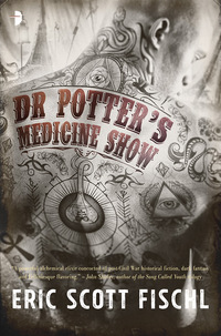 Cover image: Dr. Potter's Medicine Show 9780857666383